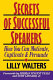 Secrets of successful speakers : how you can motivate, captivate, and persuade /