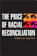 The price of racial reconciliation /