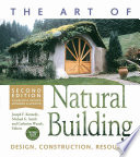 The Art of Natural Building : Design, Construction, Resources.