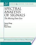 Spectral analysis of signals : the missing data case /