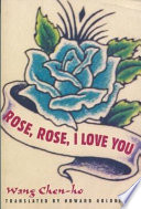 Rose, Rose, I love you /