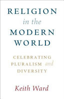 Religion in the modern world : celebrating pluralism and diversity /