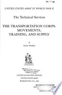 The Transportation Corps : movements, training, and supply /