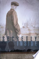Secretly inside : a novel /
