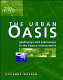 The urban oasis : guideways and greenways in the human environment /