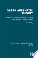 Greek aesthetic theory : a study of callistic and aesthetic concepts in the works of Plato and Aristotle /