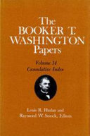 The Booker T. Washington Papers, Vol. 14 Cumulative Index /