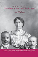 The collected essays of Josephine J. Turpin Washington : a black reformer in the post-Reconstruction south /
