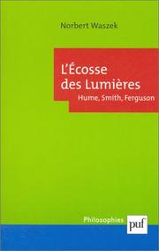 L'Écosse des Lumières : Hume, Smith, Ferguson /