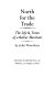 North for the trade : the life & times of a Berber merchant /