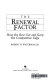 The renewal factor : how the best get and keep the competitive edge /