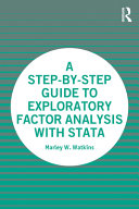 A step-by-step guide to exploratory factor analysis with Stata /