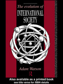 The evolution of international societies : a comparative historical analysis /