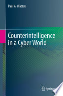 Counterintelligence in a cyber world /