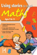 Using Stories to Teach Maths Ages 9 to 11.