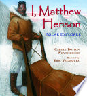 I, Matthew Henson : polar explorer /