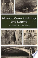 Missouri caves in history and legend /
