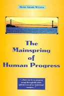 The mainspring of human progress /