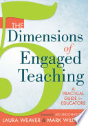 The five dimensions of engaged teaching : a practical guide for educators /