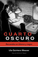 Cuarto oscuro : recuerdos en blanco y negro /