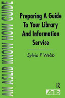 Preparing a guide to your library and information service /