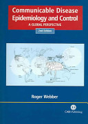 Communicable disease epidemiology and control : a global perspective /