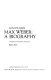 Max Weber : a biography /