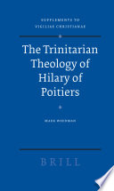 The trinitarian theology of Hilary of Poitiers /