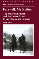 Farewell, my nation : the American Indian and the United States in the nineteenth century /