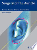 Surgery of the auricle : tumors, trauma, defects, abnormalities /