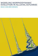 Modeling morphodynamic evolution in alluvial estuaries /