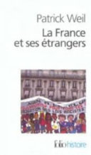 La France et ses étrangers : l'aventure d'une politique de l'immigration de 1938 à nos jours /