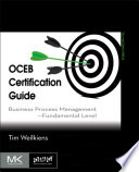 OCEB certification guide : business process management, fundamental level /