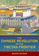 The Chinese revolution on the Tibetan frontier /