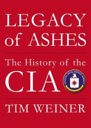 Legacy of Ashes [The History of the CIA] /