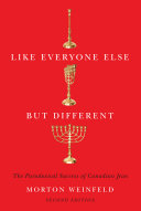 Like everyone else but different : the paradoxical success of Canadian Jews /