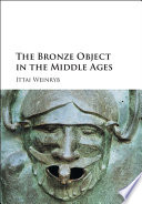 The bronze object in the Middle Ages /