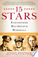 15 stars : Eisenhower, MacArthur, Marshall : three generals who saved the American century /