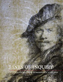 Lines of inquiry : learning from Rembrandt's etchings /