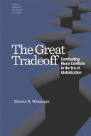 The great tradeoff : confronting moral conflicts in the era of globalization /