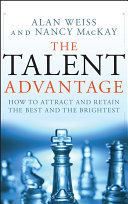 The talent advantage : how to attract and retain the best and the brightest /