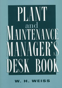 Plant and maintenance manager's desk book /