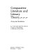 Comparative literature and literary theory: survey and introduction,