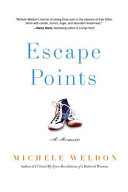 Escape points : a memoir /