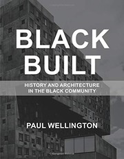 Black built : history and architecture in the black community /