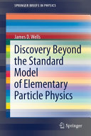 Discovery beyond the standard model of elementary particle physics /