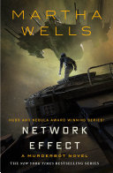 Network effect : a Murderbot novel /