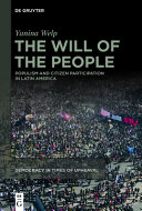 The will of the people : populism and citizen participation in Latin America /