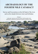 Achaeology by the fourth Nile cataract : survey and excavations on the left bank of the river and on the islands between Amri and Kirbekan.