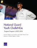 National Guard Youth ChalleNGe : program progress in 20152016 /